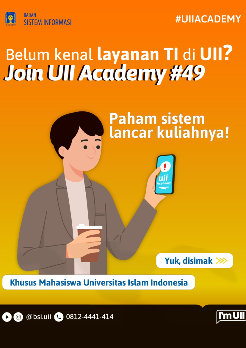 Sosialisasi Layanan Teknologi Informasi di Universitas Islam Indonesia, UII Academy #49